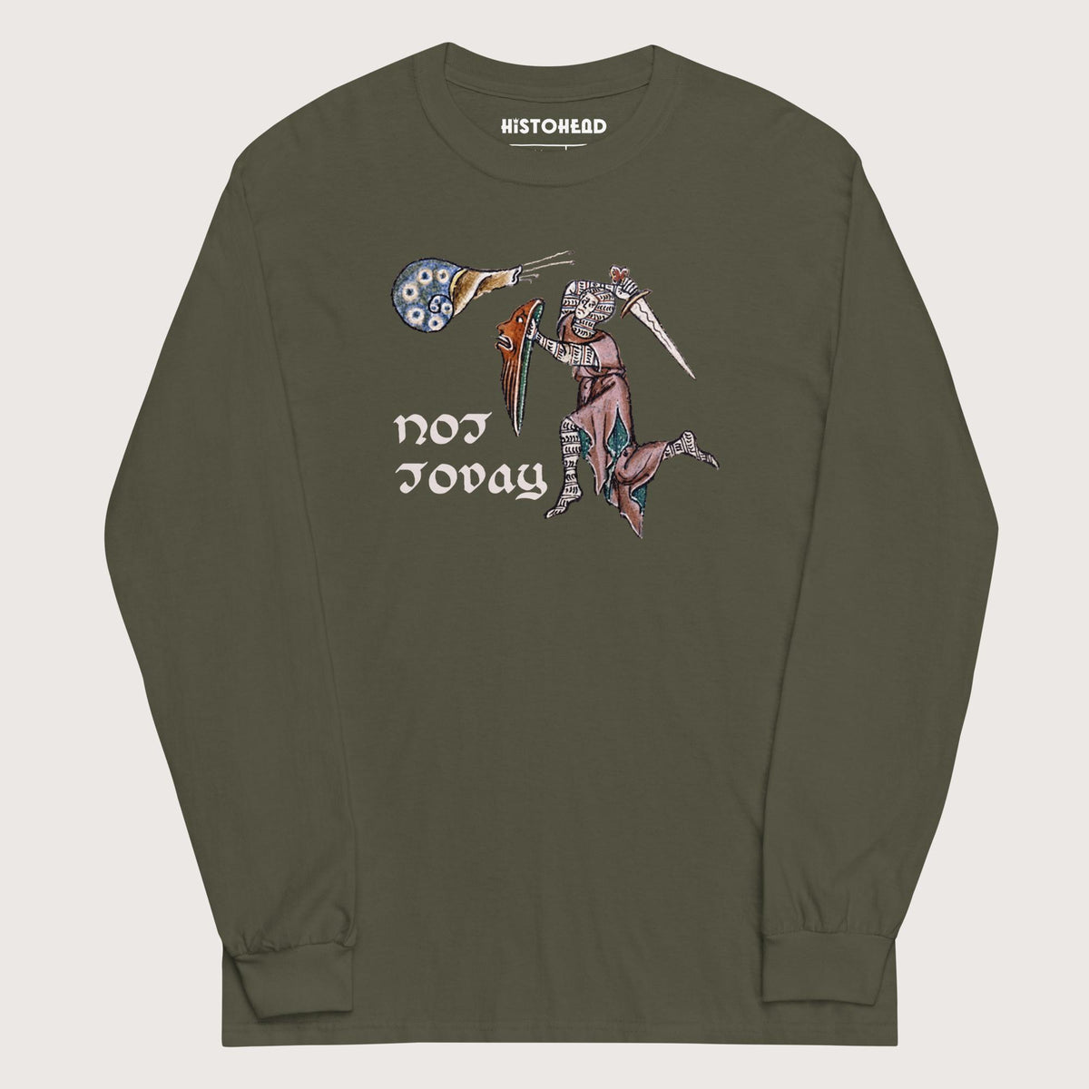 Military Green Not Today Snail - Long Sleeve - history buff gift by HistoHead