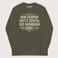Military Green I'm Not Always Right But Never Wrong Latin - Long Sleeve - history buff gift by HistoHead