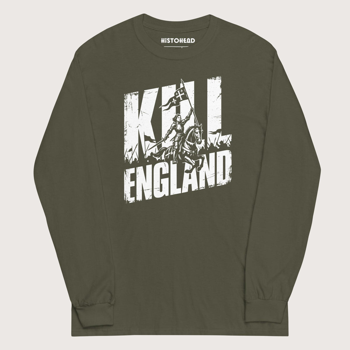 Military Green Joan of Arc Kill England - Long Sleeve - history buff gift by HistoHead