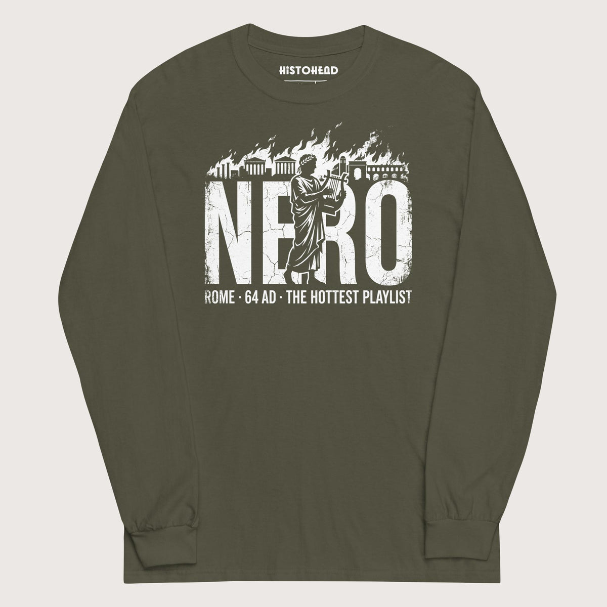 Military Green Nero's Hottest Playlist - Long Sleeve - history buff gift by HistoHead