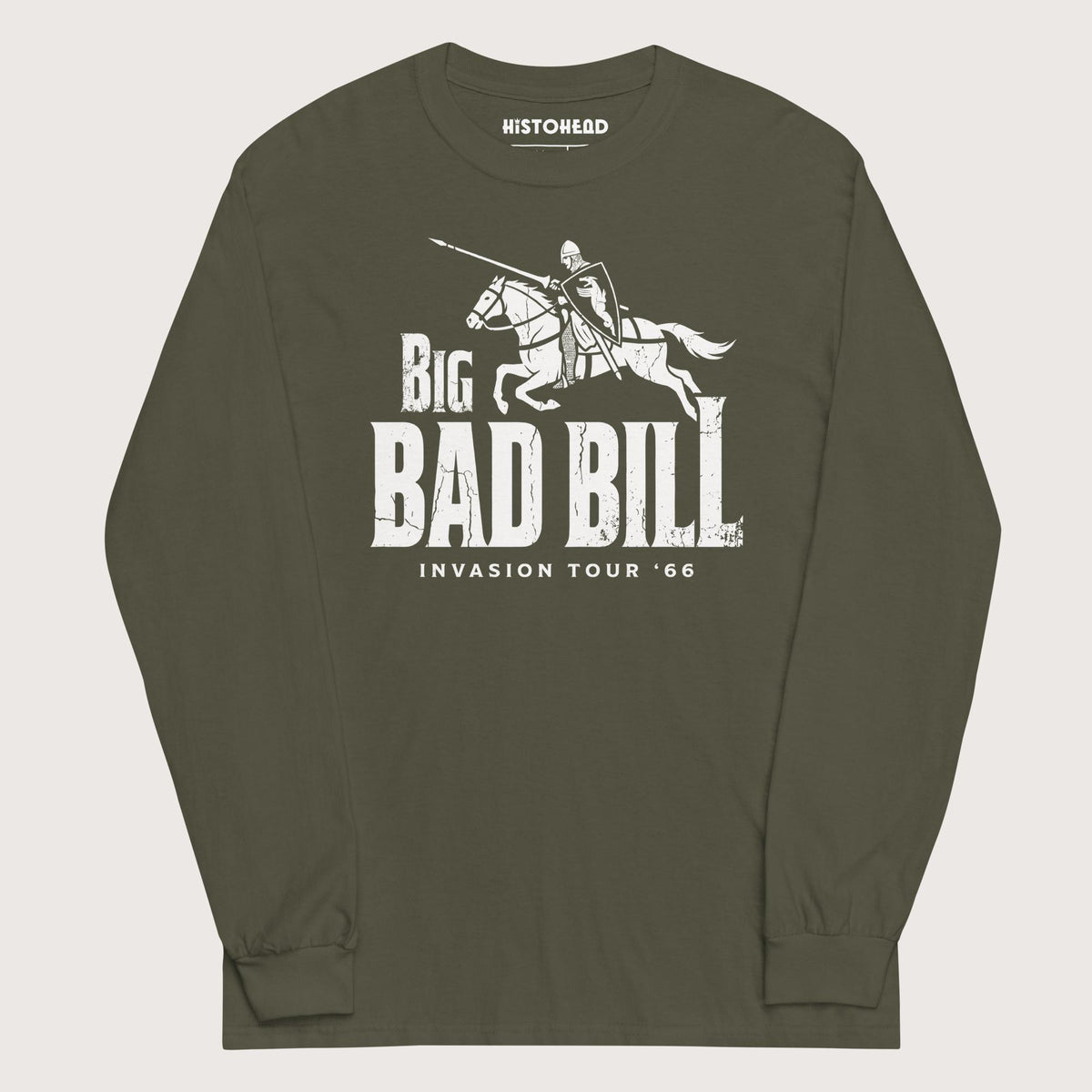 Military Green Big Bad Bill Invasion Tour - Long Sleeve - history buff gift by HistoHead