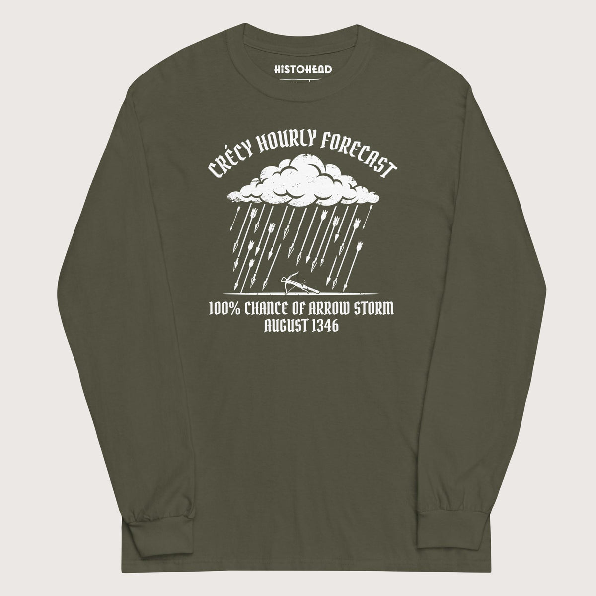 Military Green Crecy Arrow Storm Forecast - Long Sleeve - history buff gift by HistoHead