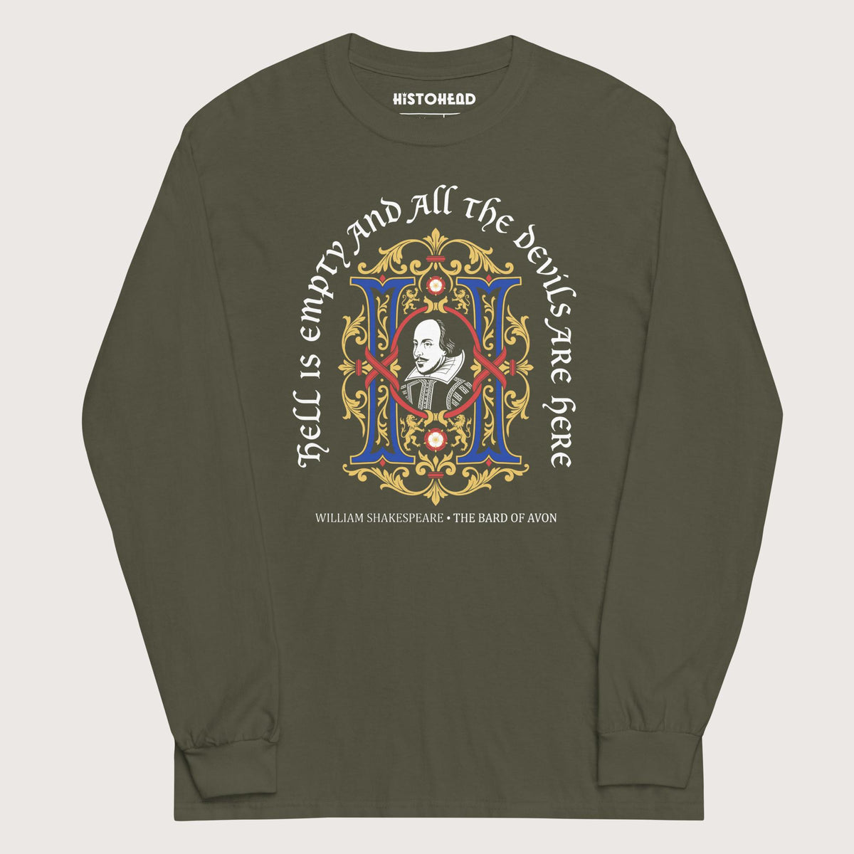 Military Green Shakespeare Hell Is Empty - Long Sleeve - history buff gift by HistoHead