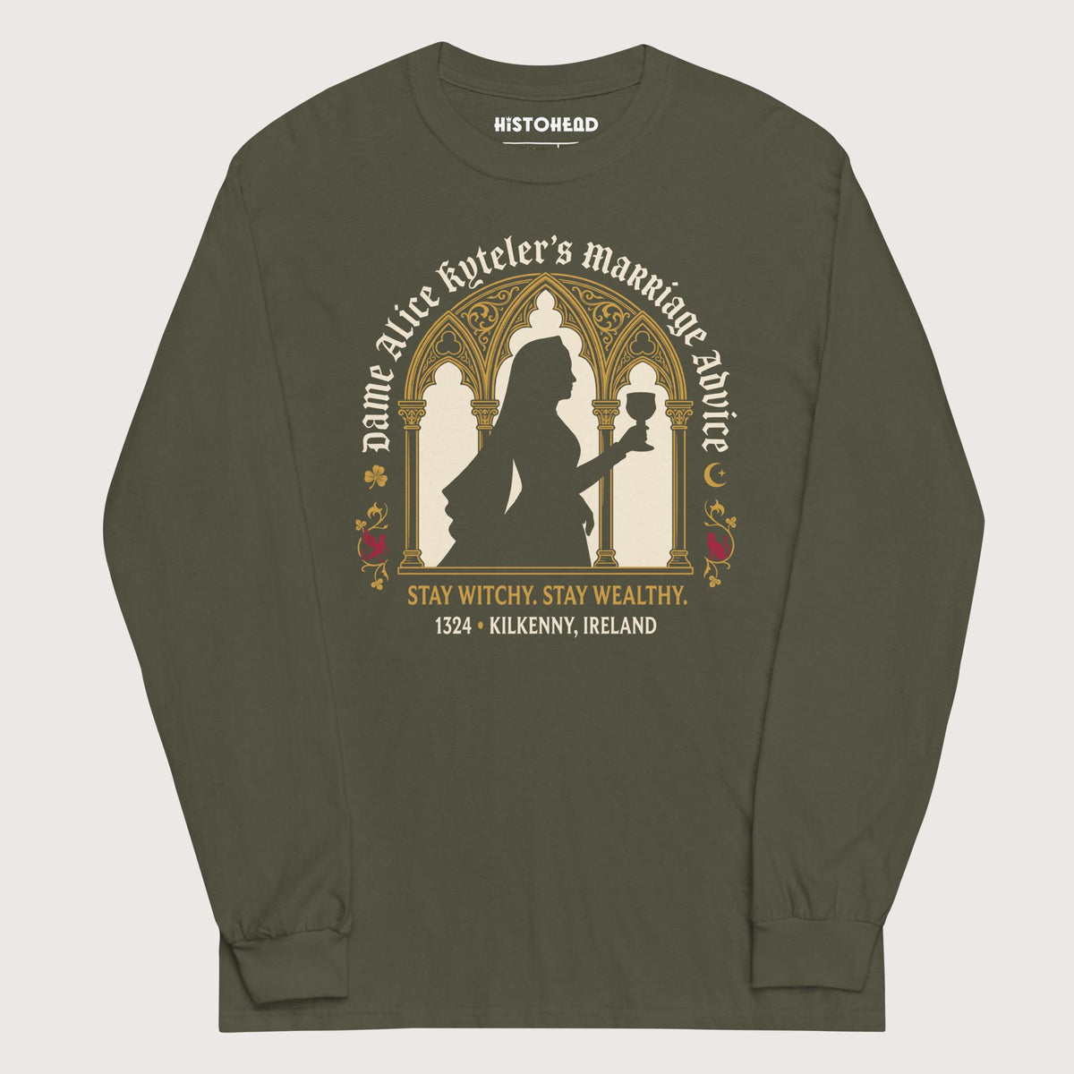 Military Green Alice Kyteler's Marriage Advice - Long Sleeve - history buff gift by HistoHead