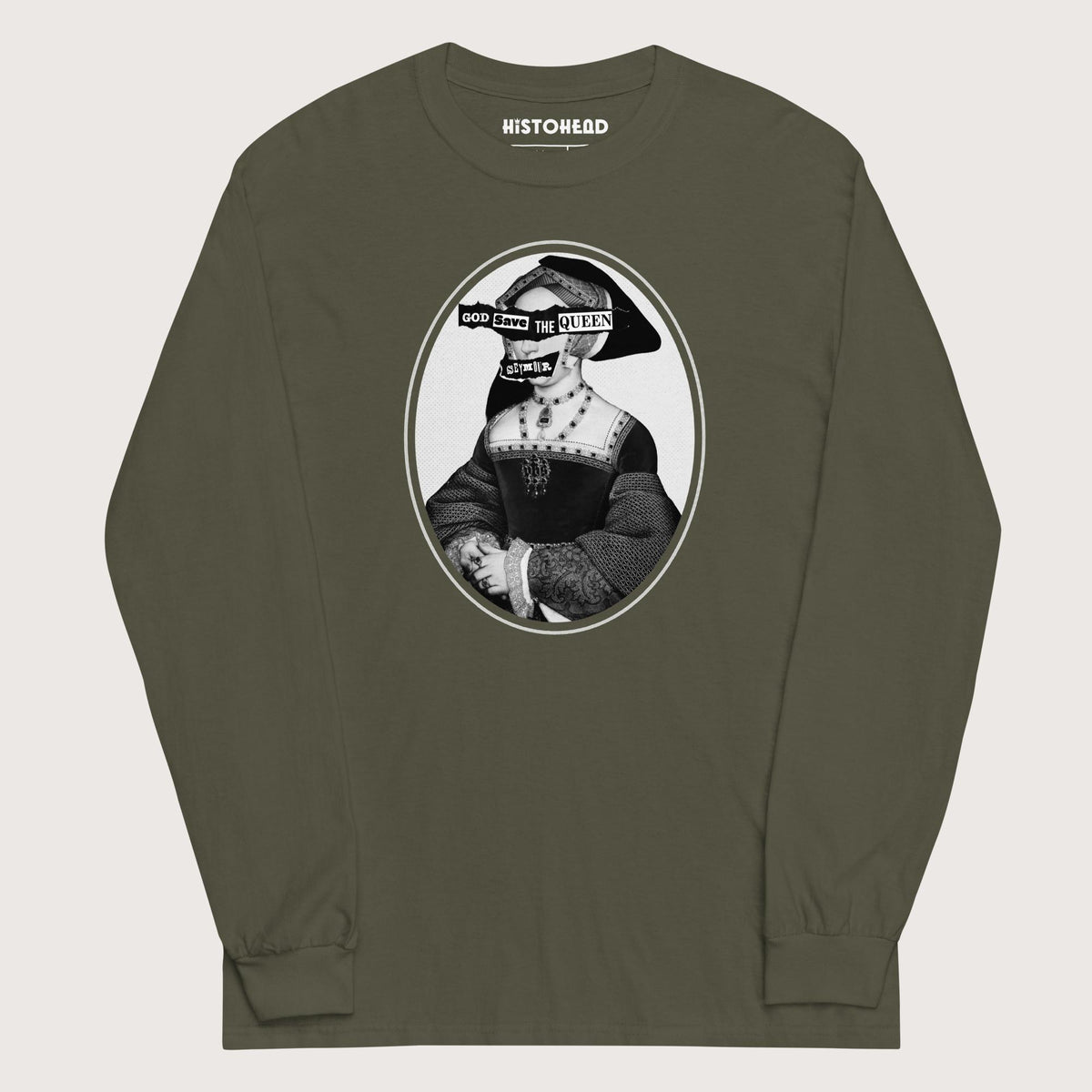 Military Green God Save the Queen Jane Seymour - Long Sleeve - history buff gift by HistoHead