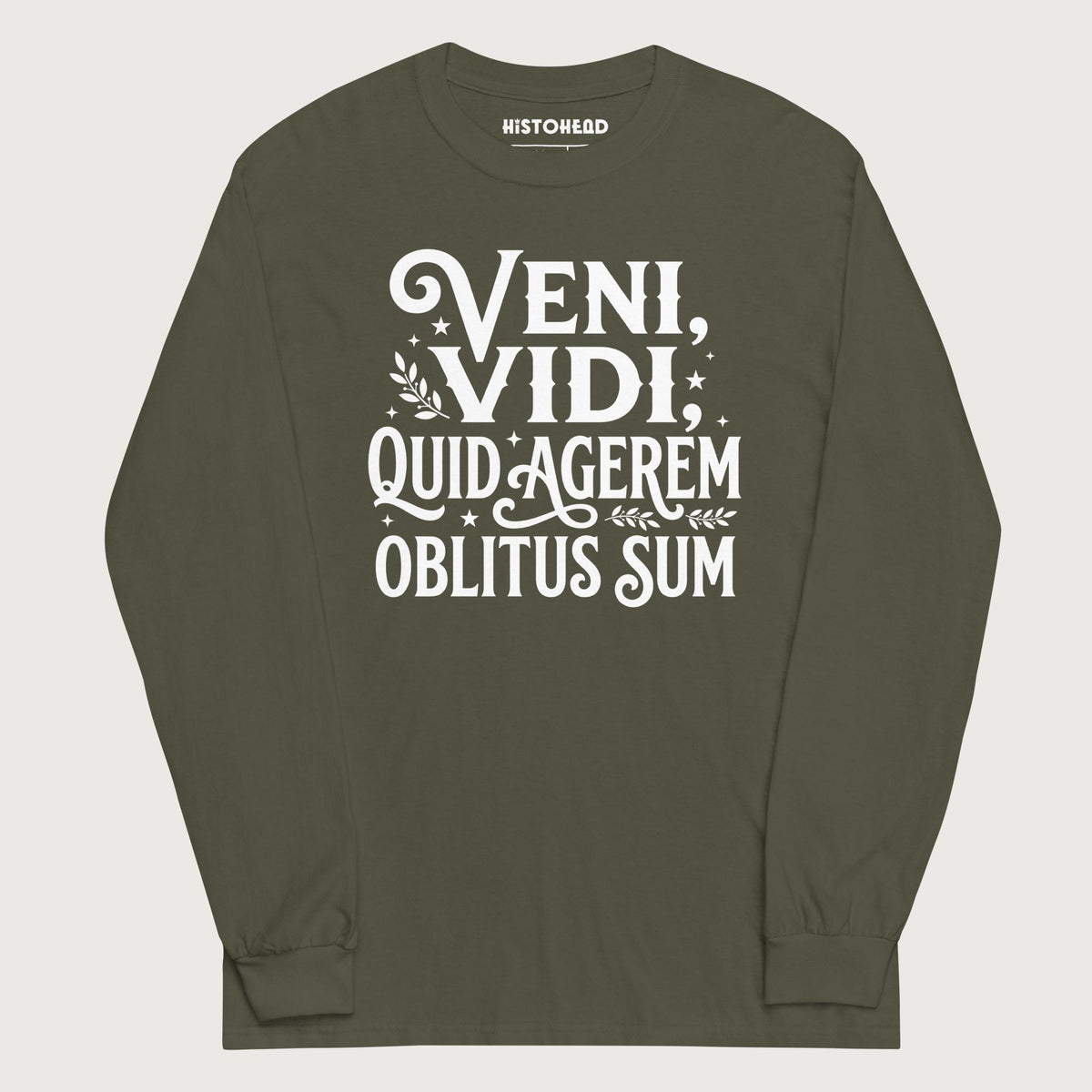 Military Green Latin I Came I Saw I Forgot I Was Doing - Long Sleeve - history buff gift by HistoHead