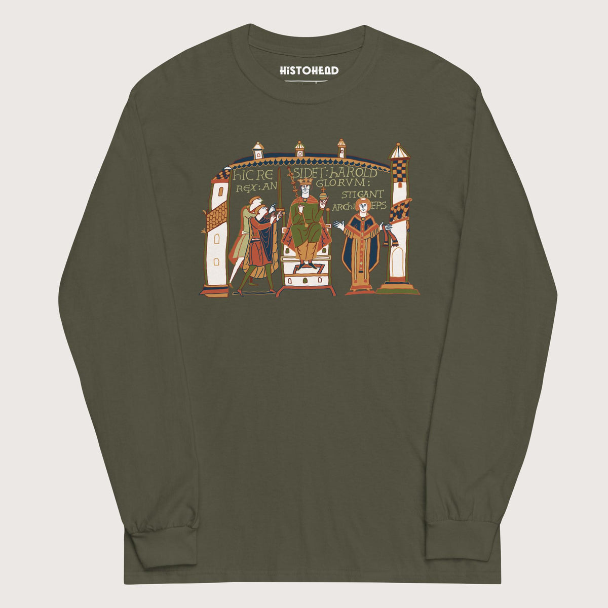 Military Green Here Sits Throned Harold King of the English Bayeux Tapestry - Long Sleeve - history buff gift by HistoHead