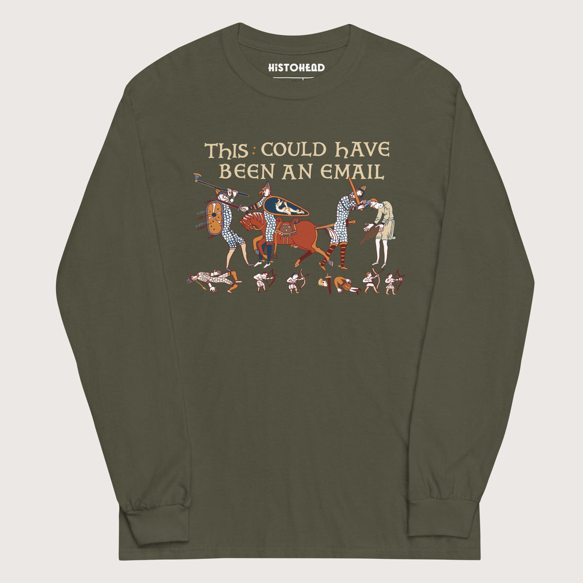 Military Green Bayeux Tapestry This Could Have Been an Email - Long Sleeve - history buff gift by HistoHead