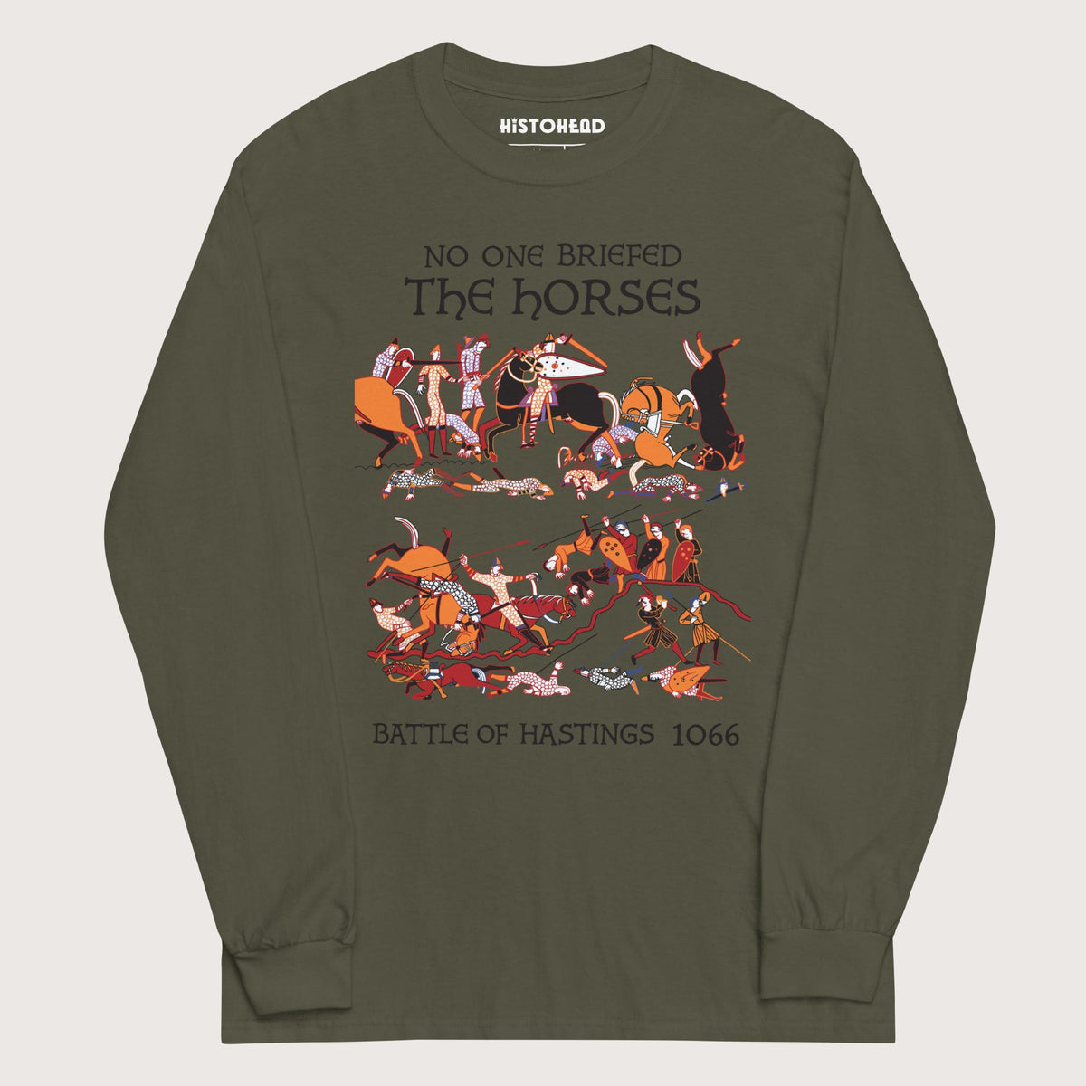 Military Green Bayeux Tapestry No One Briefed the Horses - Long Sleeve - history buff gift by HistoHead