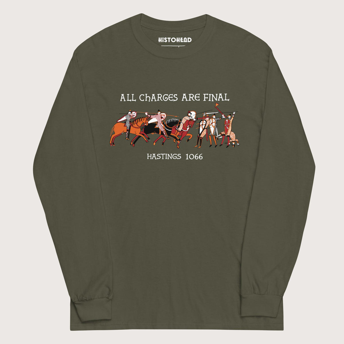 Military Green Bayeux Tapestry All Charges Are Final - Long Sleeve - history buff gift by HistoHead