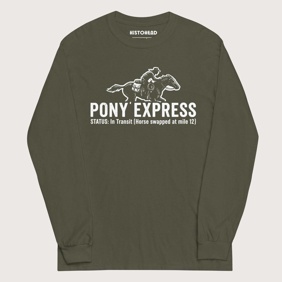 Military Green Pony Express - Long Sleeve - history buff gift by HistoHead