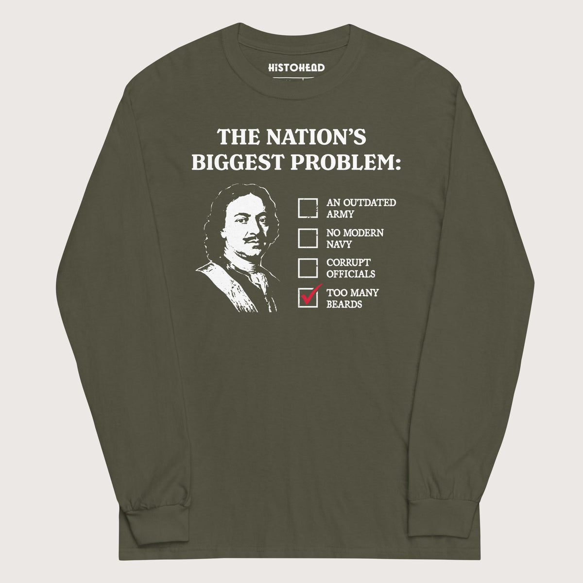 Military Green Peter the Great's Beard Tax - Long Sleeve - history buff gift by HistoHead