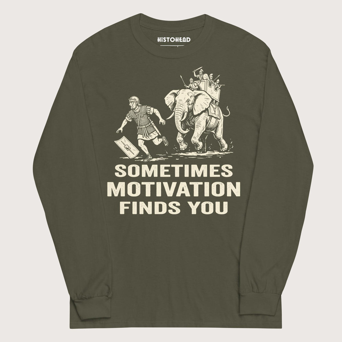 Military Green Motivation Finds You War Elephant Edition - Long Sleeve - history buff gift by HistoHead