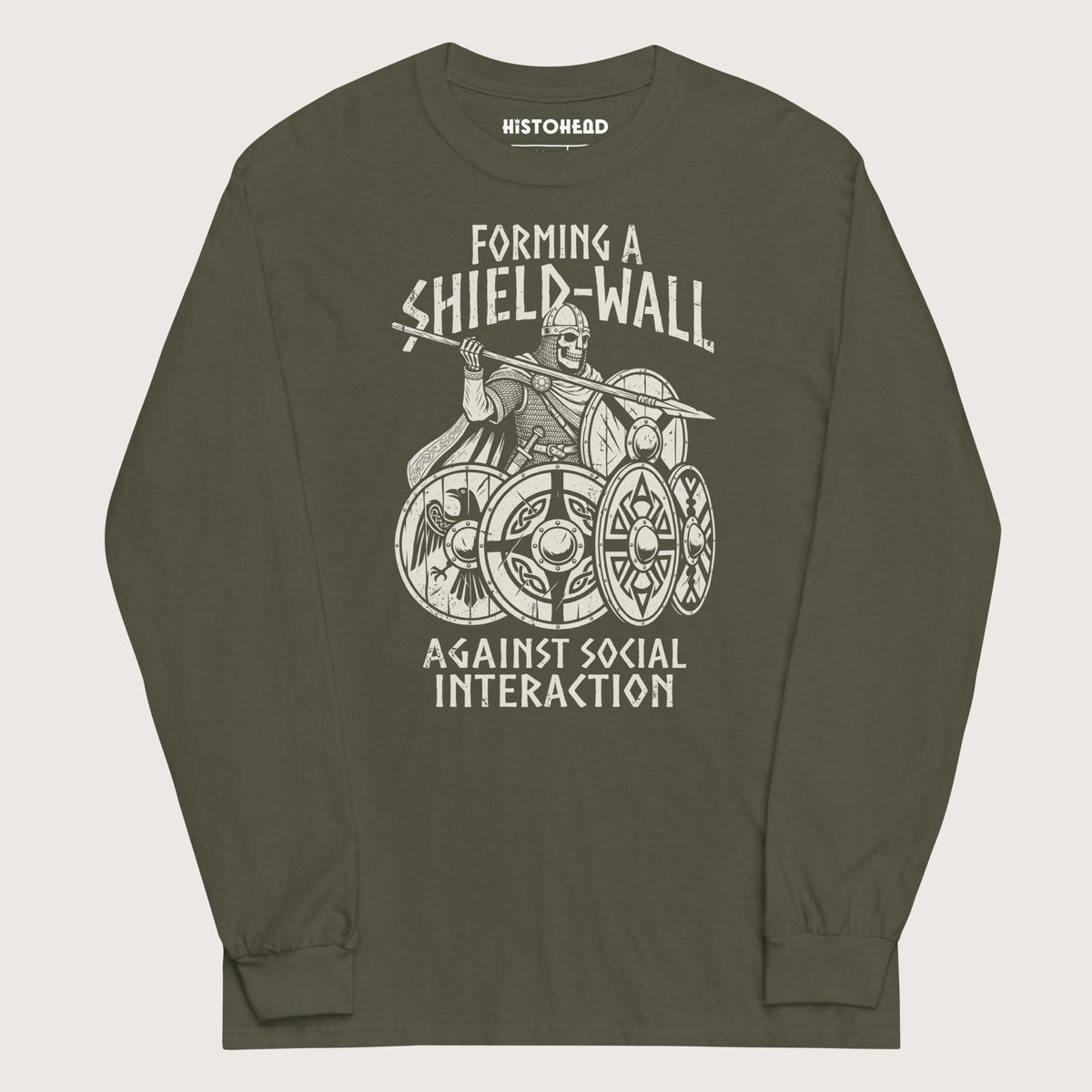Military Green Shieldwall Against Social Interaction - Long Sleeve - history buff gift by HistoHead