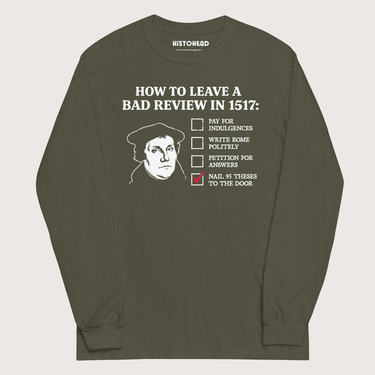 Military Green Martin Luther's Conflict Resolution - Long Sleeve - history buff gift by HistoHead