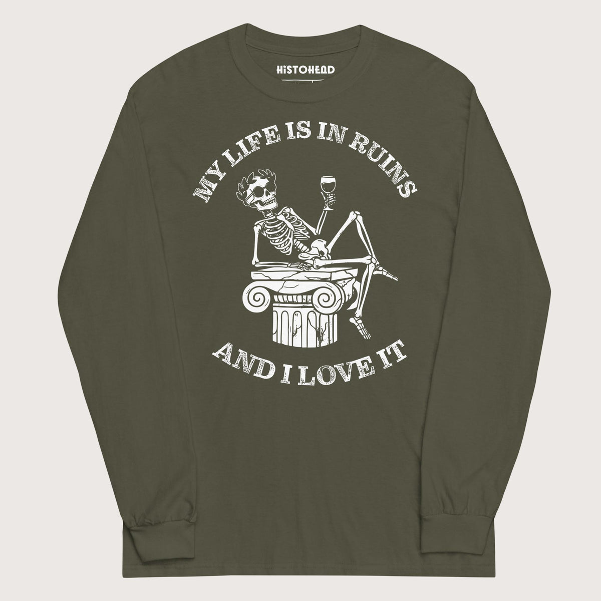 Military Green My Life is in Ruins - Long Sleeve - history buff gift by HistoHead