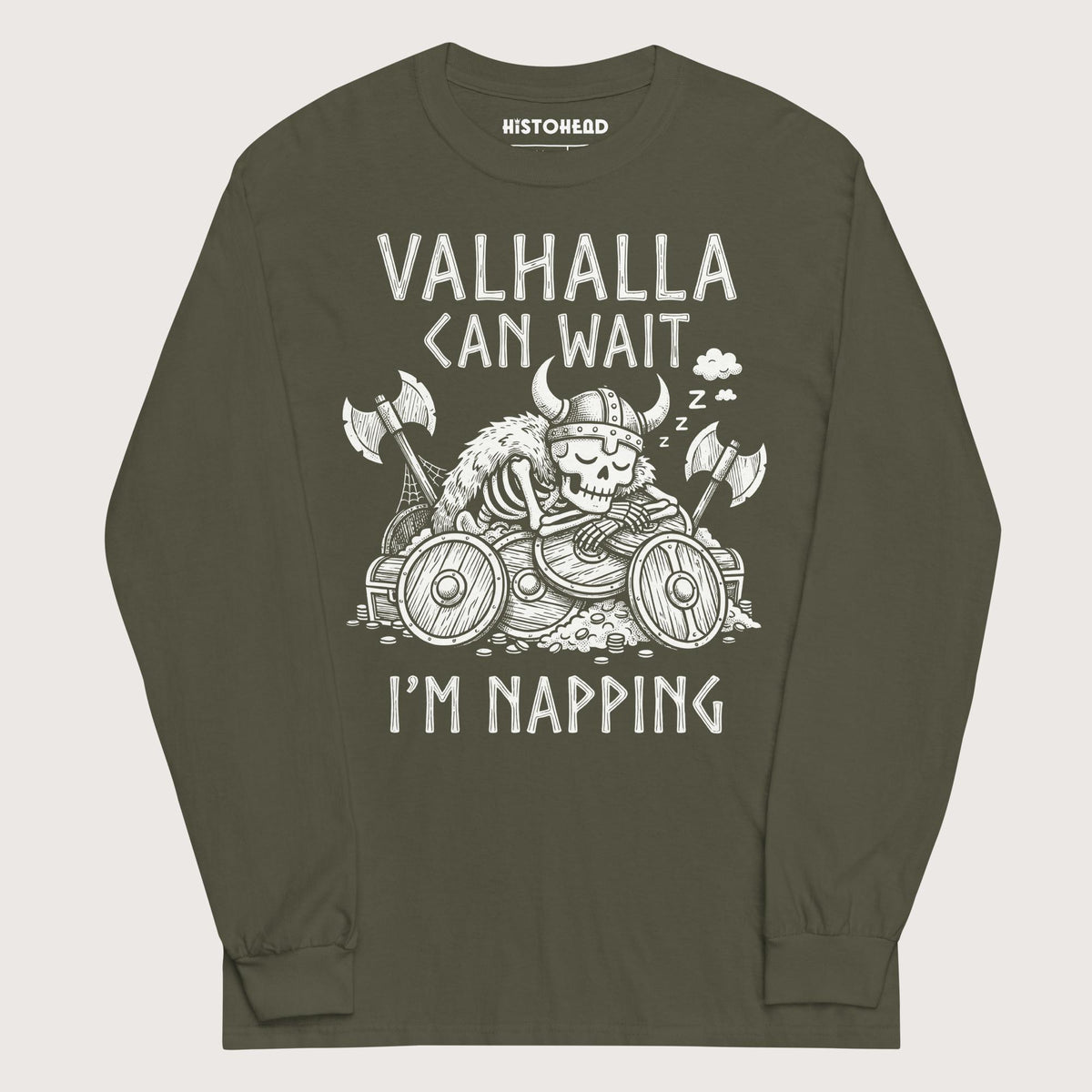 Military Green Valhalla Can Wait - Long Sleeve - history buff gift by HistoHead