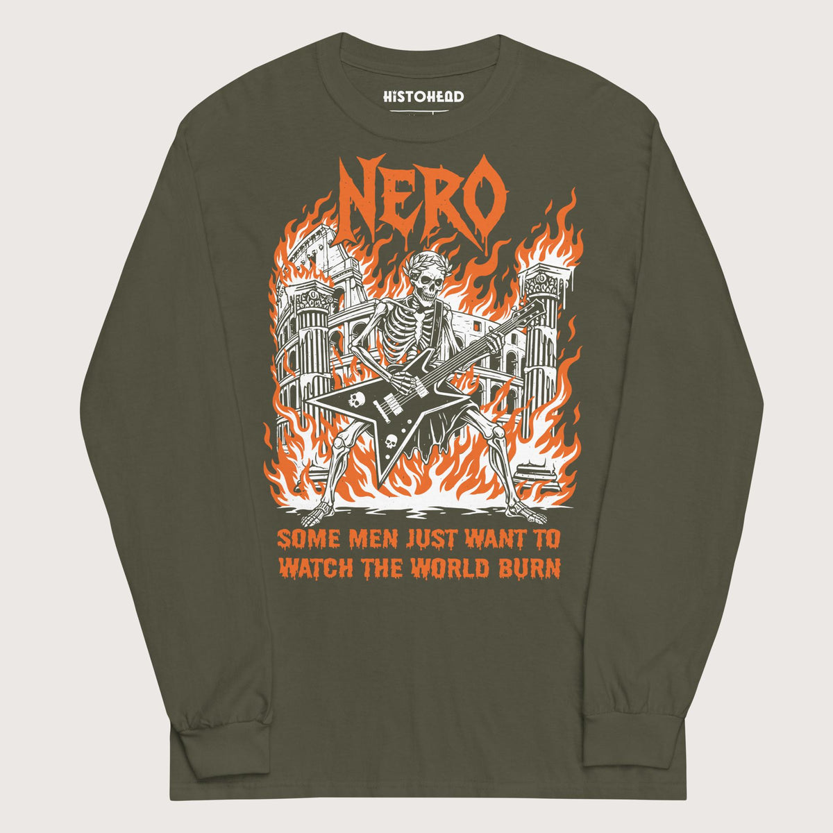 Military Green Nero Watch the World Burn - Long Sleeve - history buff gift by HistoHead
