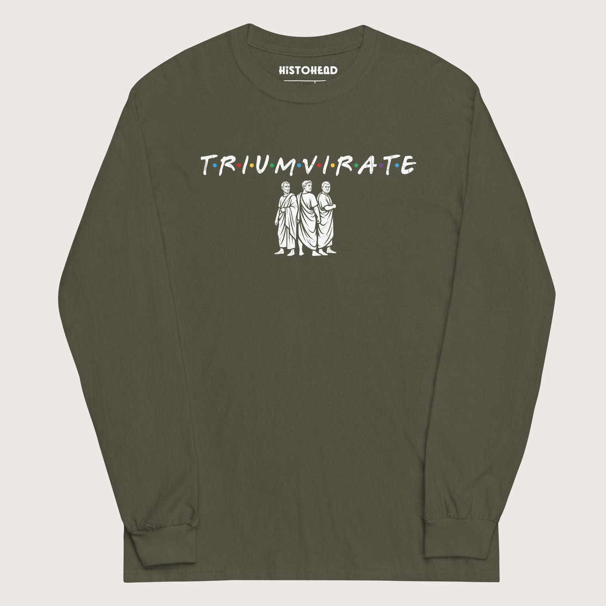 Military Green First Triumvirate - Long Sleeve - history buff gift by HistoHead