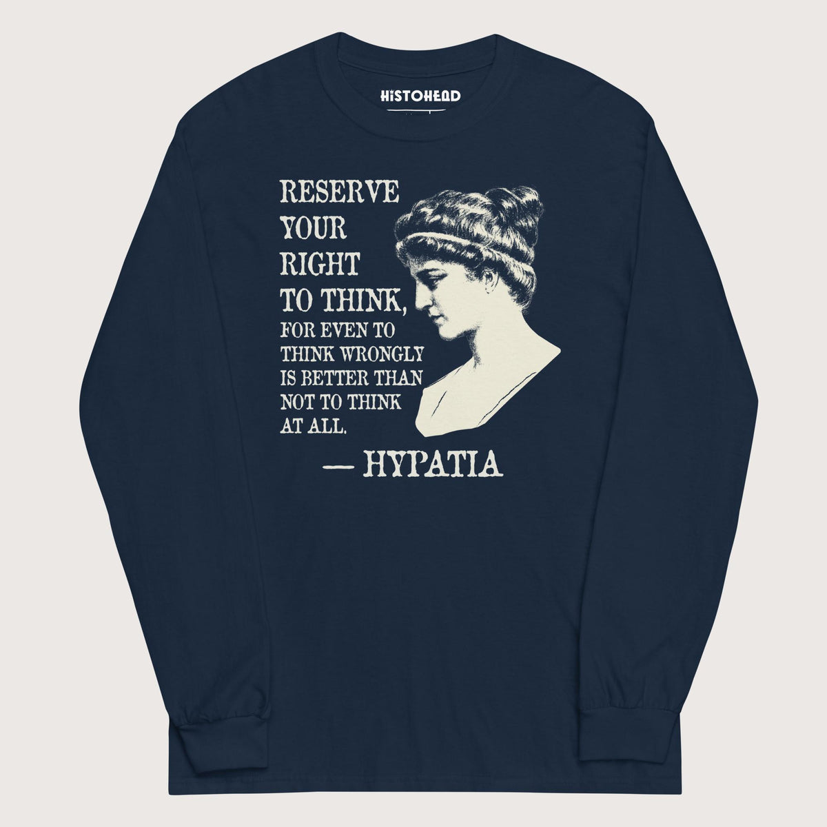 Navy Hypatia Quote - Long Sleeve - history buff gift by HistoHead