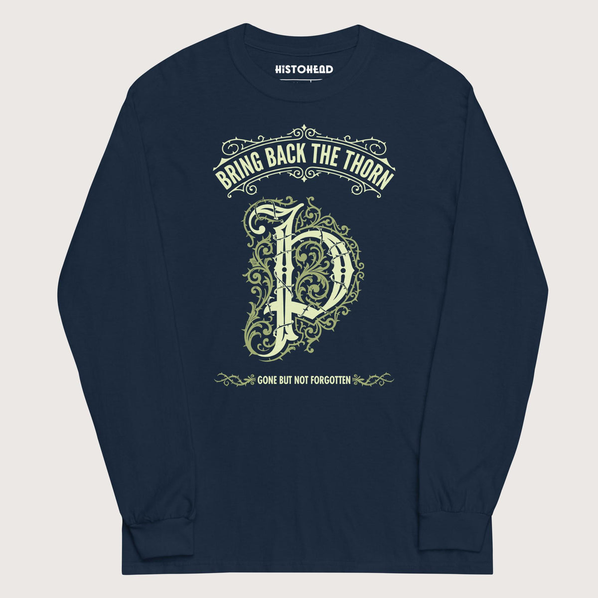 Navy Bring Back the Thorn Letter - Long Sleeve - history buff gift by HistoHead