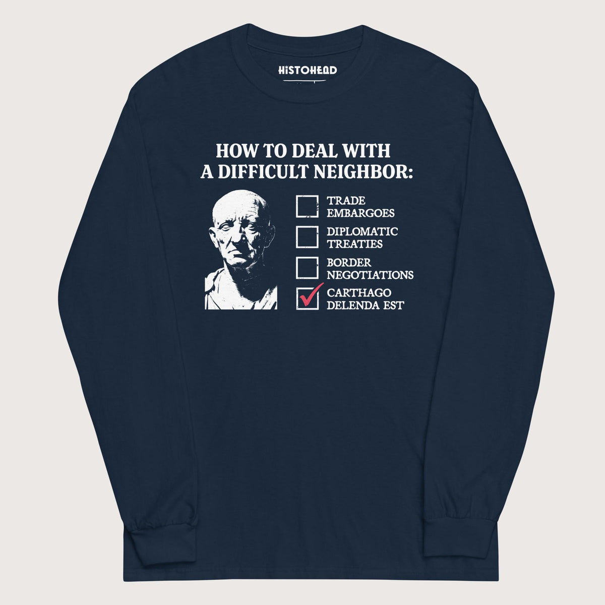 Navy Cato's Foreign Policy - Long Sleeve - history buff gift by HistoHead