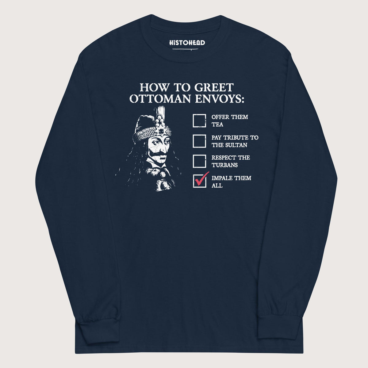 Navy Vlad the Impaler How to Greet Guide - Long Sleeve - history buff gift by HistoHead