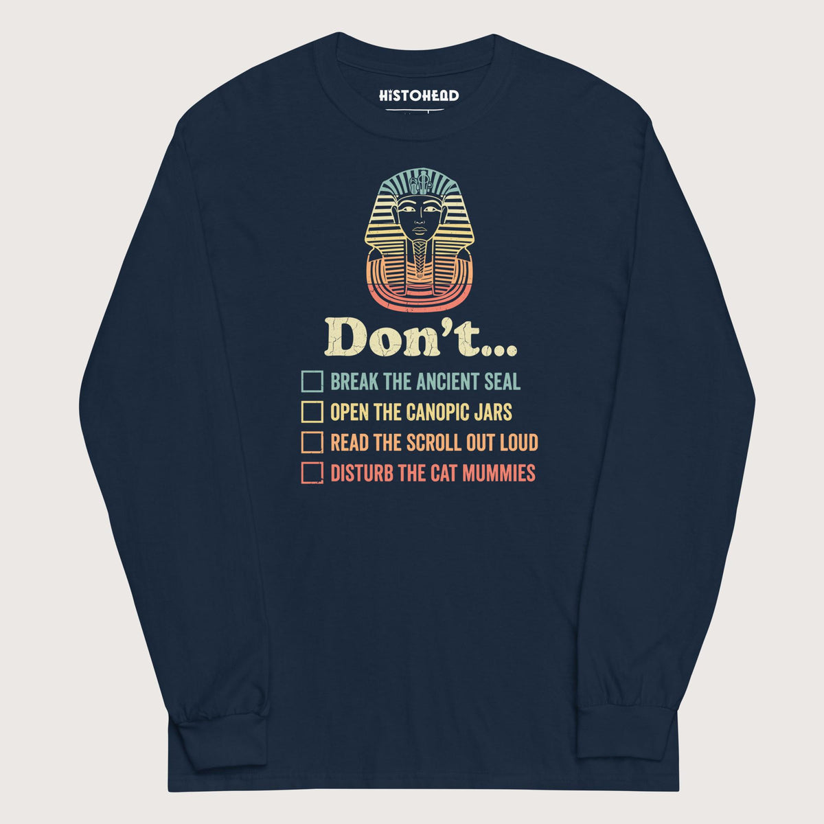 Navy King Tutankhamun Advice - Long Sleeve - history buff gift by HistoHead