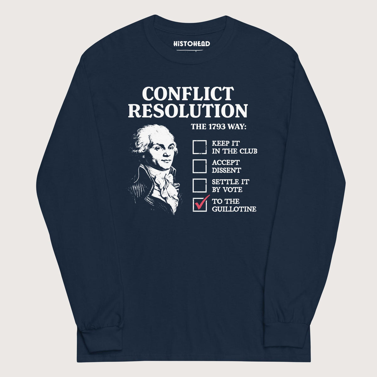 Navy Robespierre's Conflict Resolution - Long Sleeve - history buff gift by HistoHead