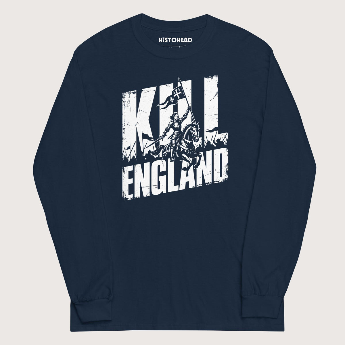 Navy Joan of Arc Kill England - Long Sleeve - history buff gift by HistoHead