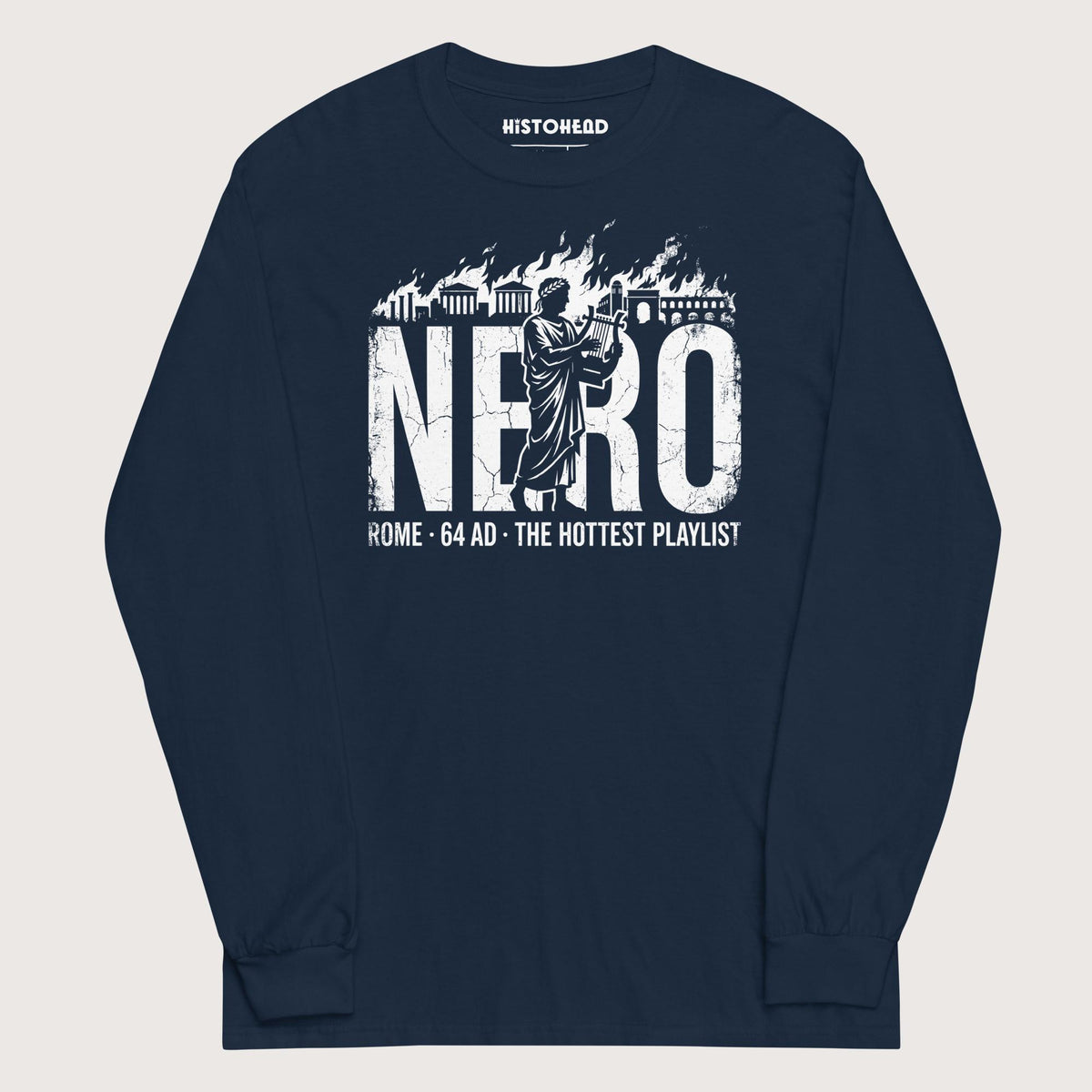 Navy Nero's Hottest Playlist - Long Sleeve - history buff gift by HistoHead
