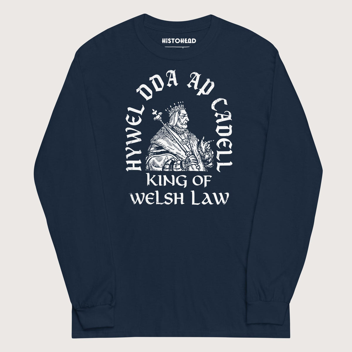 Navy Hywel Dda King of Welsh Law - Long Sleeve - history buff gift by HistoHead
