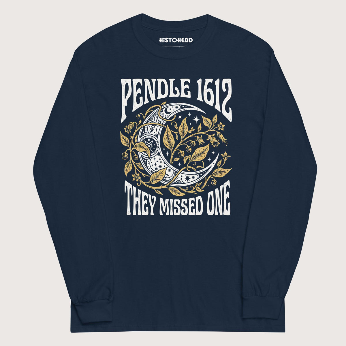 Navy Pendle Witch Trials They Missed One - Long Sleeve - history buff gift by HistoHead