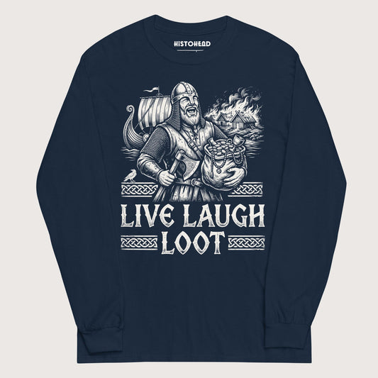 Navy Live Laugh Loot - Long Sleeve - history buff gift by HistoHead