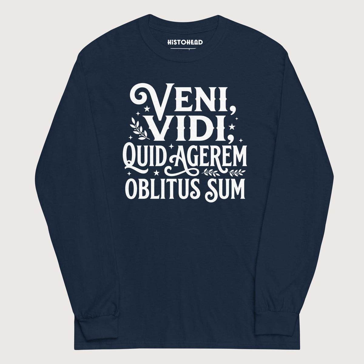 Navy Latin I Came I Saw I Forgot I Was Doing - Long Sleeve - history buff gift by HistoHead