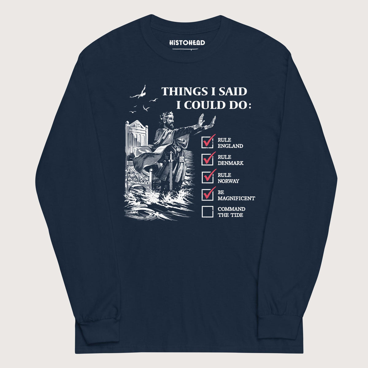 Navy Cnut the Great Commanding the Tide - Long Sleeve - history buff gift by HistoHead