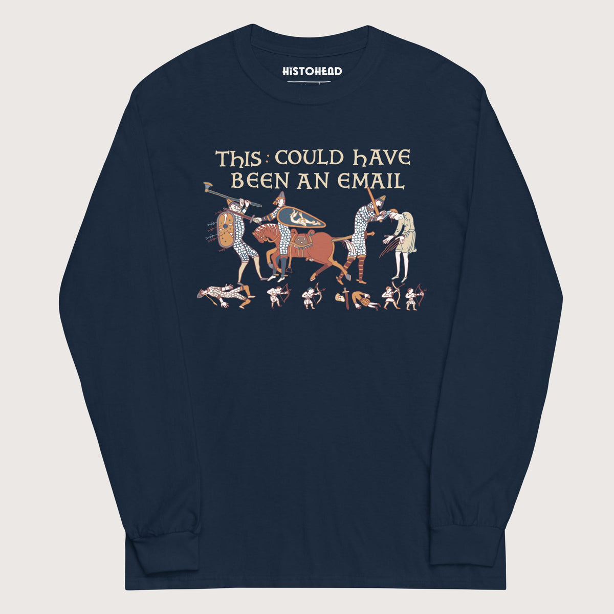 Navy Bayeux Tapestry This Could Have Been an Email - Long Sleeve - history buff gift by HistoHead