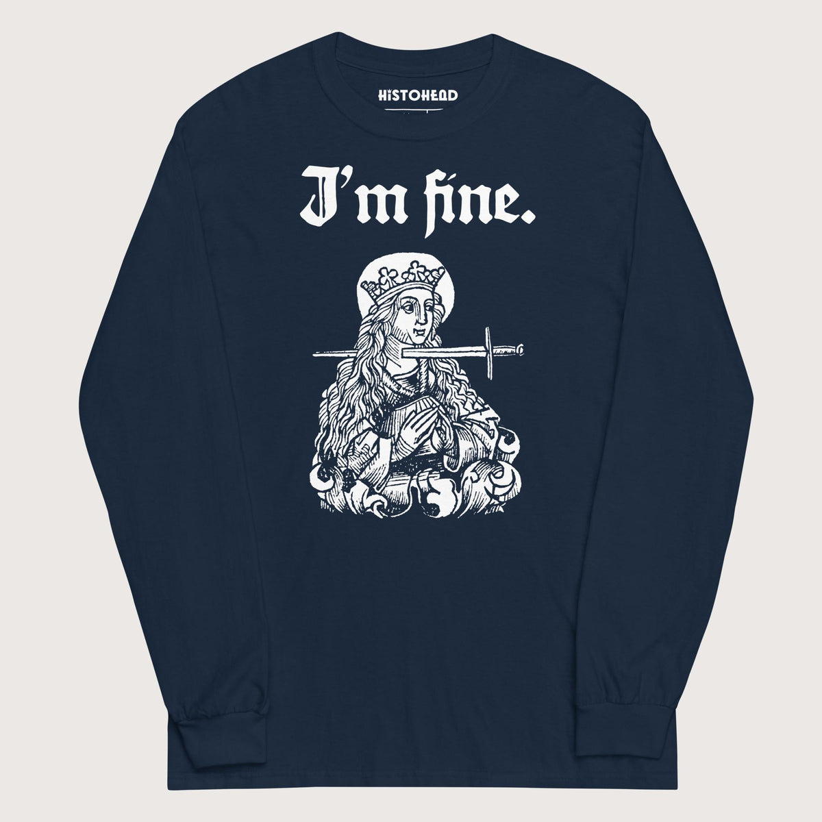 Navy Saint Lucy I'm Fine - Long Sleeve - history buff gift by HistoHead