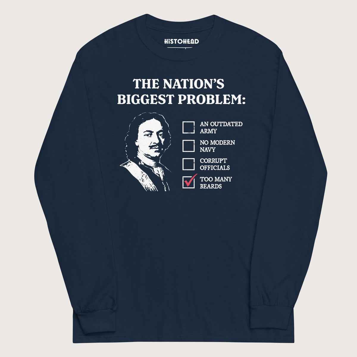 Navy Peter the Great's Beard Tax - Long Sleeve - history buff gift by HistoHead