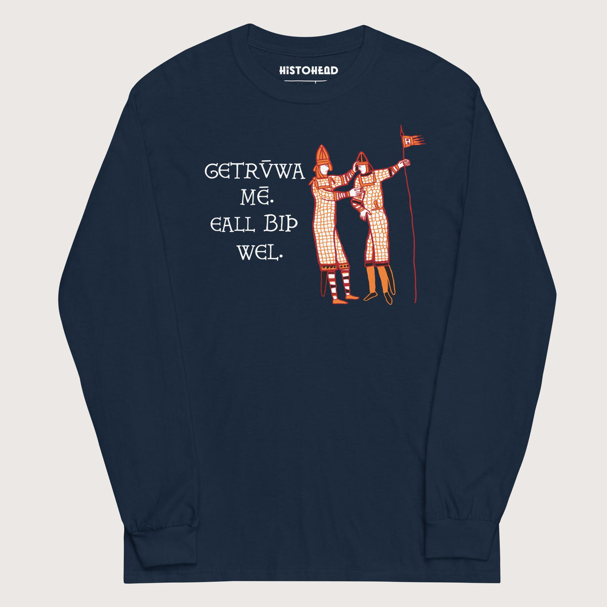Navy Bayeux Tapestry Trust Me Everything Will Be Fine Old English - Long Sleeve - history buff gift by HistoHead