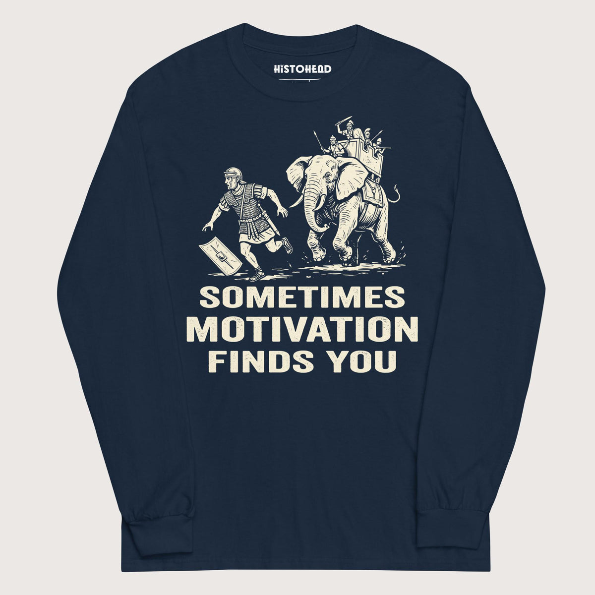 Navy Motivation Finds You War Elephant Edition - Long Sleeve - history buff gift by HistoHead