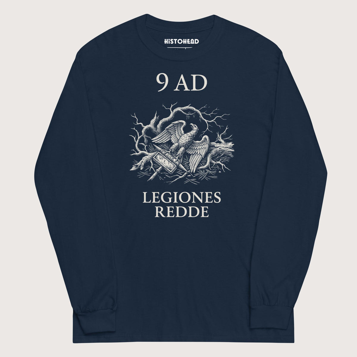 Navy Give Me Back My Legions - Long Sleeve - history buff gift by HistoHead