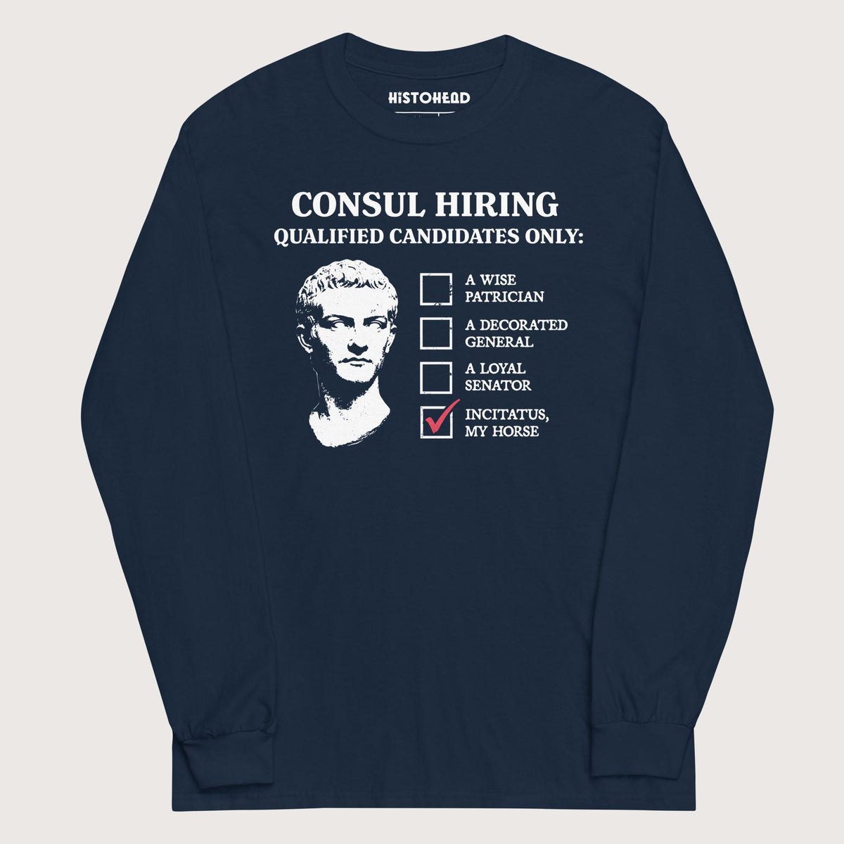 Navy Caligula's Nominee for Consul - Long Sleeve - history buff gift by HistoHead
