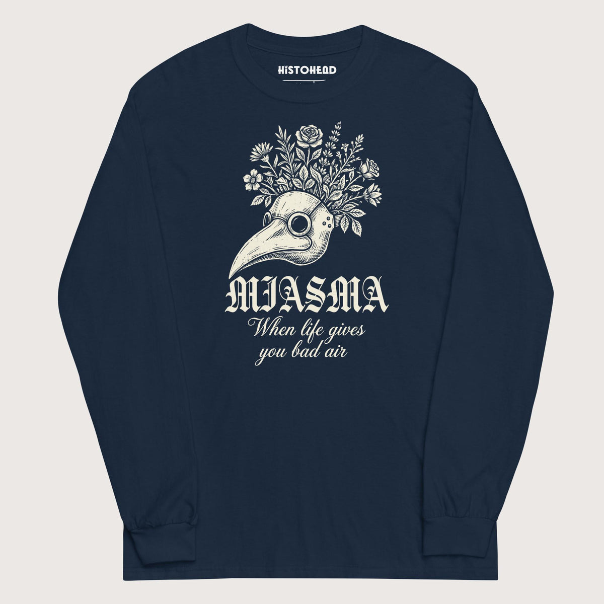 Navy Miasma When Life Gives You Bad Air - Long Sleeve - history buff gift by HistoHead
