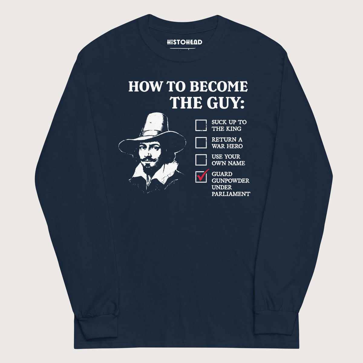 Navy Guy Fawkes How to Become the Guy - Long Sleeve - history buff gift by HistoHead