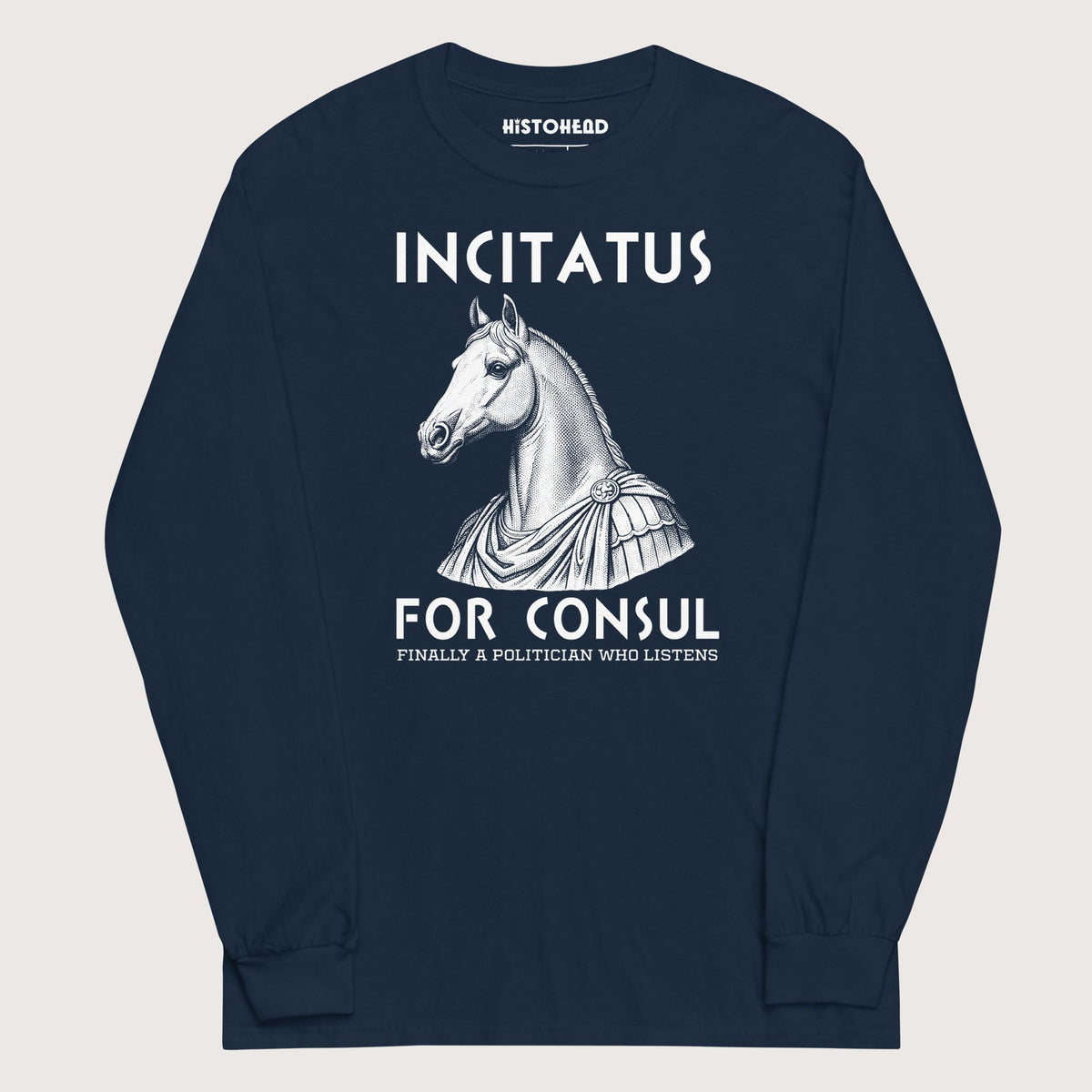 Navy Incitatus For Consul - Long Sleeve - history buff gift by HistoHead