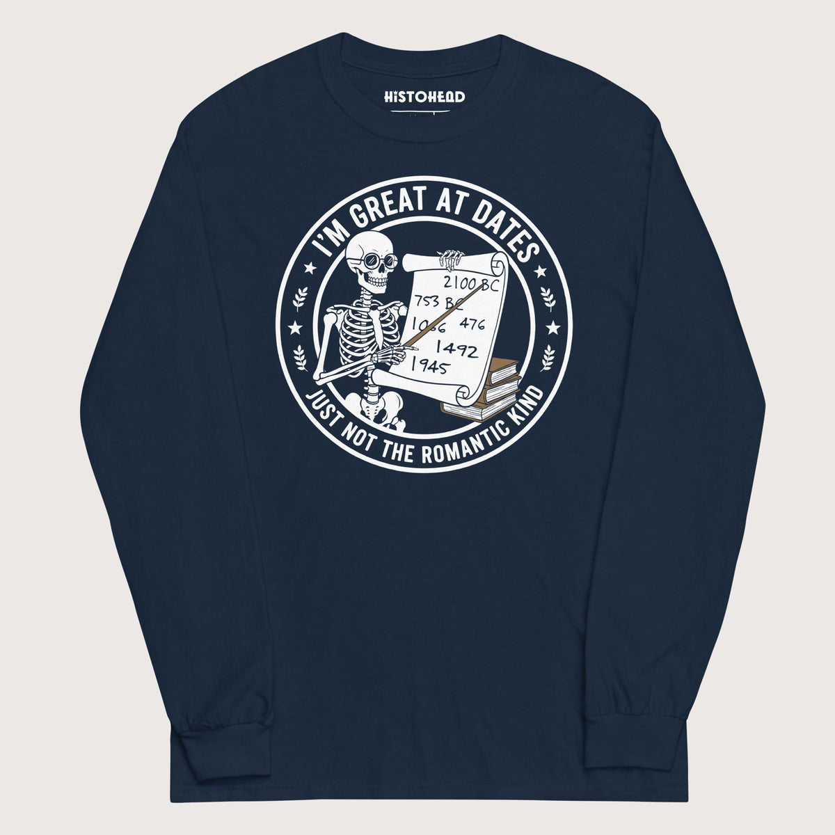 Navy Great At Dates - Long Sleeve - history buff gift by HistoHead