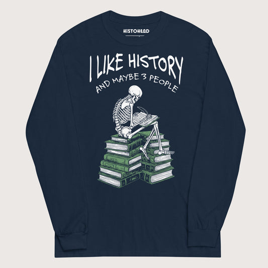 Navy I Like History and Maybe 3 People - Long Sleeve - history buff gift by HistoHead