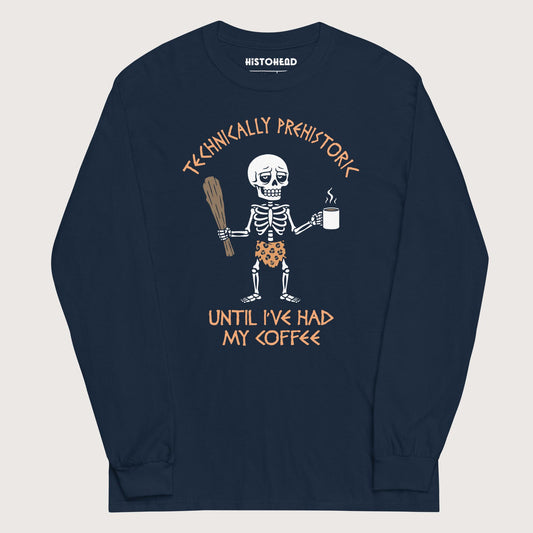 Navy Until I've Had My Coffee - Long Sleeve - history buff gift by HistoHead