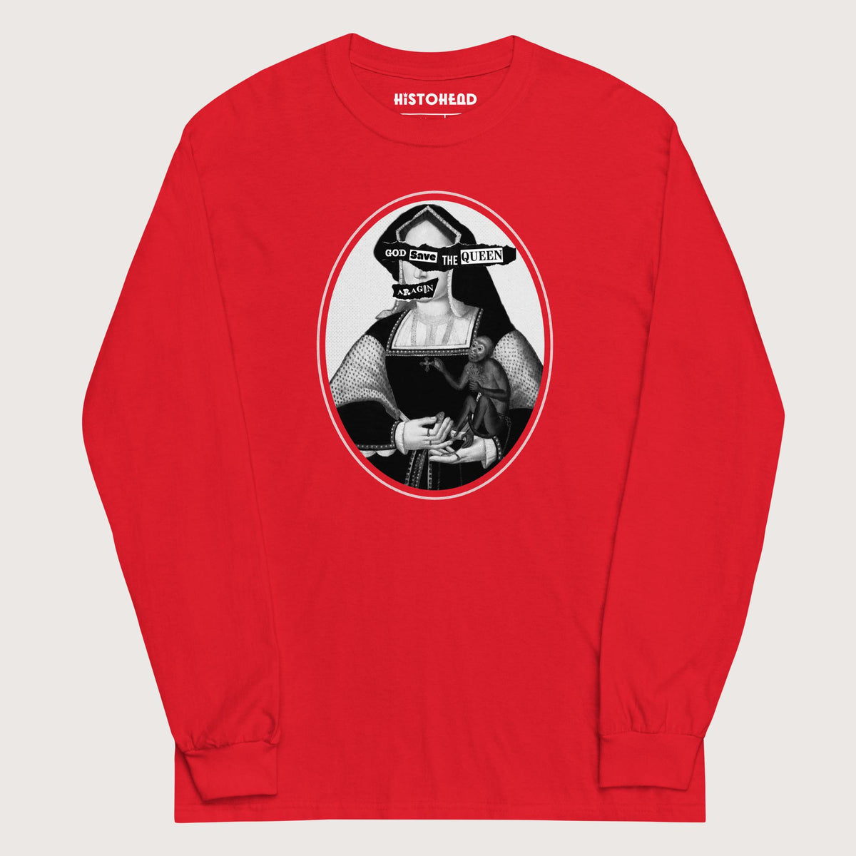 Red God Save the Queen Katherine of Aragon - Long Sleeve - history buff gift by HistoHead